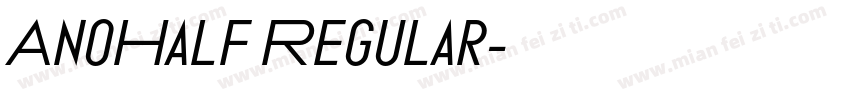 AnoHalf Regular字体转换